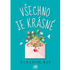 Všechno je krásné