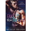 Fake It 'Til You Break It (Meagan Brandy)