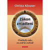 Zákon zrcadlení - Christa Kössner
