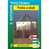 Praha a okolí - S batohem po Česku - 2.vydání - Jiří Zeman