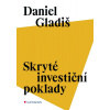 Skryté investiční poklady - Daniel Gladiš