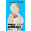 Veľká blondínka a iné poviedky (Dorothy Parker)(Pevná)