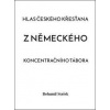 Hlas českého křesťana z německého koncentračního tábora - Bohumil Stašek