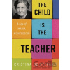 The Child is the Teacher - Cristina De Stefano, Gregory Conti