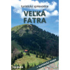 Veľká Fatra - turistický sprievodca - Podolák Peter