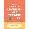 Tato kniha je levnější než terapie - Liz Kelly