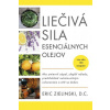 Liečivá sila esenciálnych olejov - Zielinski Eric