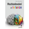 Rozhodování a intuice