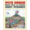 Nové fóry ze života Rudy… (Petr Urban)