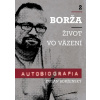 Borža - Môj život vo väzení - 2. diel