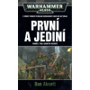 Warhammer 40 000: První a jediní - Dan Abnett