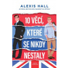 10 věcí které se nikdy nestaly - Alexis Hall
