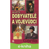 E-kniha Největší dobyvatelé a vojevůdci - Vladimír Liška