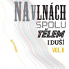 Chinaski • Na Vlnách Spolu Tělem I duší / Best Of Vol.2 (2LP)