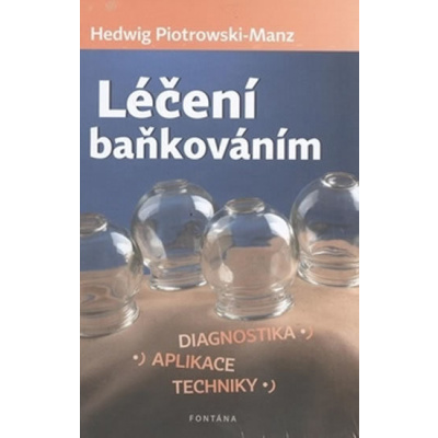 Léčení baňkováním - Manz Hedwig Piotrowski