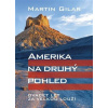 Amerika na druhý pohled - Martin Gilar