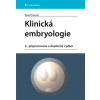 Klinická embryologie 2 přepracované a doplněné vydání - Trávník Pavel