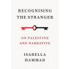 Recognising the Stranger - Isabella Hammad, Vintage Publishing
