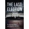 The Last Election - Andrew Yang, Stephen Marche
