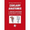 Základy anatomie 1. (Druhé, přepracované a rozšířené vydání) - Miloš Grim, Rastislav Druga