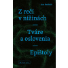 Z rečí v nížinách - Tváre a oslovenia - Epištoly