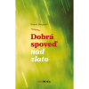 Dobrá spoveď nad zlato