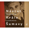 Návrat Krále Šumavy - David Jan Žák