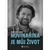 Novinařina je můj život - Radek Bartoníček