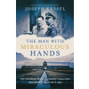 The Man with Miraculous Hands - Joseph Kessel