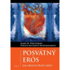 Posvátný Erós Jak obnovit Boží vášeň - Whitehead James Whiteheadová Eatonová Evelyn