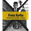 Franz Kafka El hombre que trascendió su tiempo - Malý Radek Fučíková Renáta