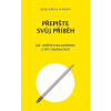 Přepište svůj příběh - Benjamin Hardy