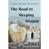 The Road to Sleeping Dragon