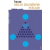 Hra se skleněnými perlami Hermann Hesse