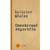 Oneskorené reportáže - Ladislav Mňačko
