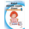 Když dětem nejde čtení 1 6.v. - Stanislava Emmerlingová