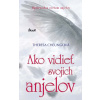 Ako vidieť svojich anjelov - Theresa Cheung