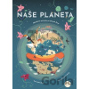 Naše planeta - Cristina M. Banfi, Giulia De Amicis (Ilustrátor)