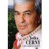 Černý Jožka - Jožka Černý a jeho nejmilejší písničky [DVD]