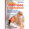 Flaws Bob: Endometrióza a neplodnost (diagnóza, prevence, dieta, cvičení a relaxační terapie podle tradiční čínské medicíny ( 121 str. B5) (vydání Anahita 2016))