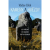 Kameny a hvězdy Síly předků oči kamenů světla odjinud - Cílek Václav