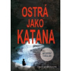 Ostrá jako katana - Ivana Vostřáková
