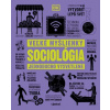 Sociológia - Veľké myšlienky jednoducho vysvetlené