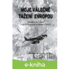 E-kniha Moje válečné tažení Evropou - Karl Knoblauch
