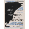 Grief is the Thing with Feathers - Max (Author) Porter, Faber & Faber
