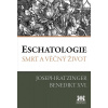 Eschatologie - Smrt a věčný život - 3.vydání - Joseph Ratzinger - Benedikt XVI.