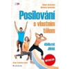Posilování s vlastním tělem (Helena Jarkovská, Markéta Jarkovská - vyd. Grada (494krát jinak))