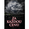 Za každou cenu - Michal Pekař