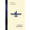 Tak pravil Zarathustra - Friedrich Nietzsche