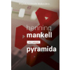 Pyramida - Henning Mankell